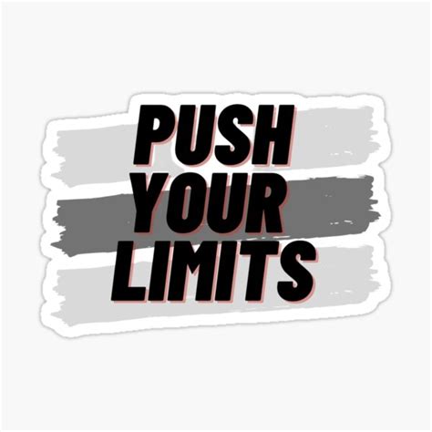 Push Your Limits Sticker For Sale By Piyush30 Redbubble