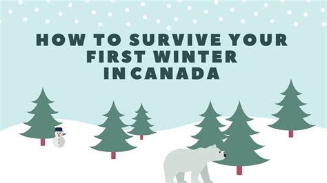 How To Survive Your First Winter In Canada Youalberta