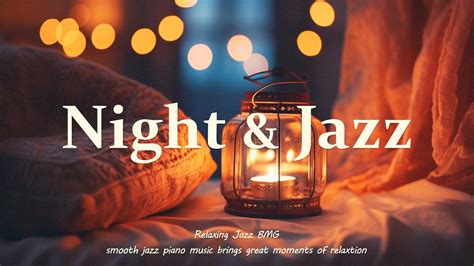 Gentle Jazz Piano Instrumentals Nighttime Sounds For Deep Sleep