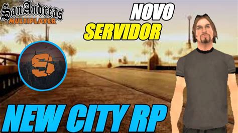 LanÇou Novo Servidor New City Roleplay Para Android E Pc Gta Samp