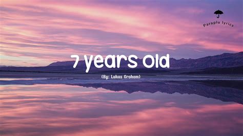 Lukas Graham 7 Years Old Lyrics Youtube