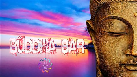 Buddha Bar Buddha Bar 2021 Best Of Buddha Luxury Barbuddha Bar 2021