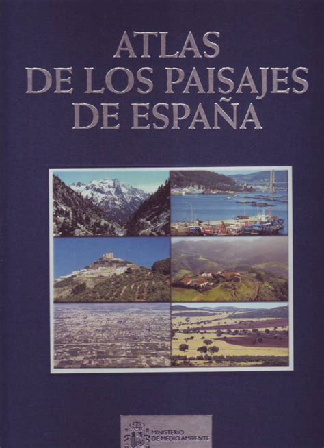 Atlas De Los Paisajes De Espana Atlas De La Espana Rural インタースペイン･ブック
