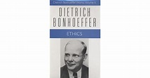 Ethics (Works, # 6) by Dietrich Bonhoeffer