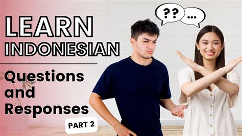 Learn Indonesian Language Basics Questions And Responses Part 2