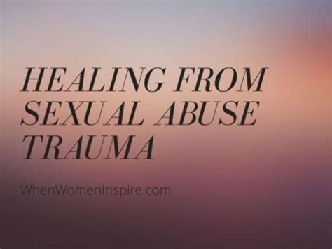 4 Ways To Recover And Heal From Sexual Trauma When Women Inspire