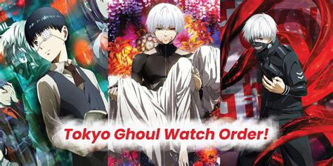 The Best Tokyo Ghoul Watch Order Guide To Follow 19 August 2021