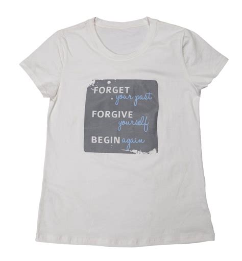 T Shirt Forget Forgive Begin Womens White With Images Shirts