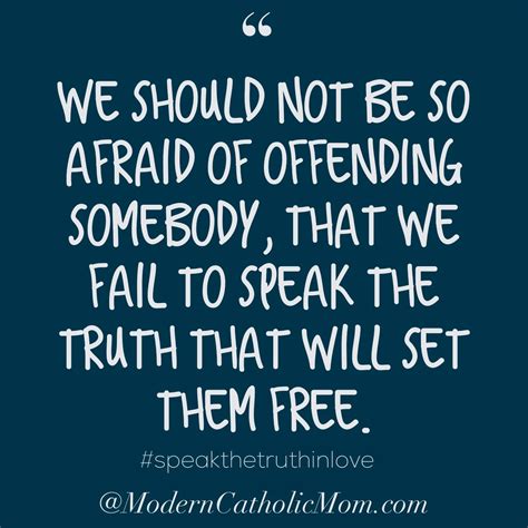 Speak The Truth In Love Modern Catholic Mom