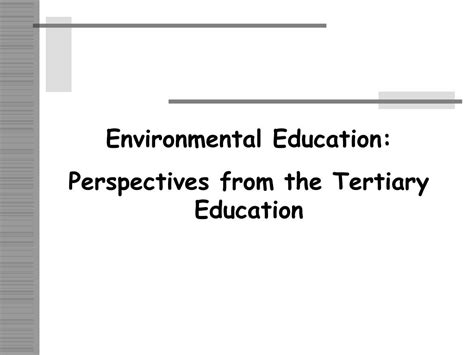 Ppt Environmental Education Perspectives From The Tertiary Education