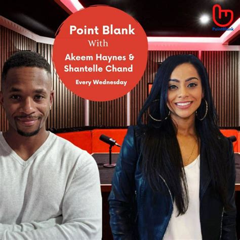 Pointblank With Akeem Haynes And Shantelle Chand Podcast On Spotify
