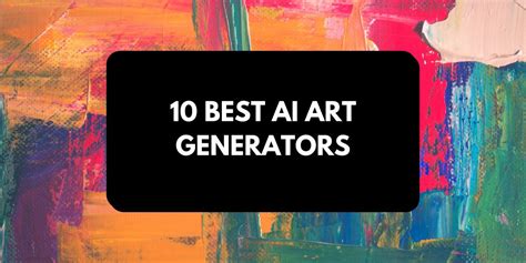 10 Best Ai Art Generators June 2023 Uniteai