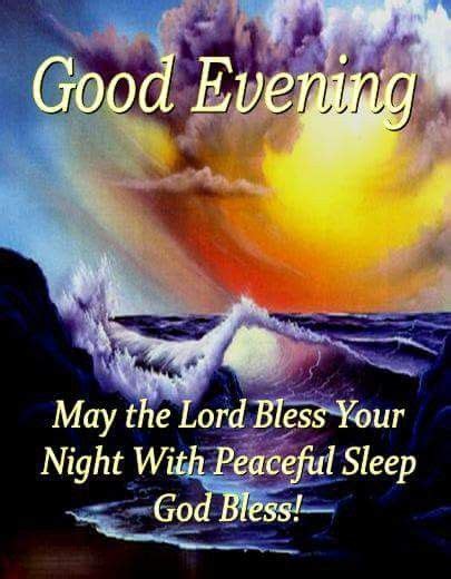 290 Evening Blessing Ideas Good Evening Good Night Blessings Good