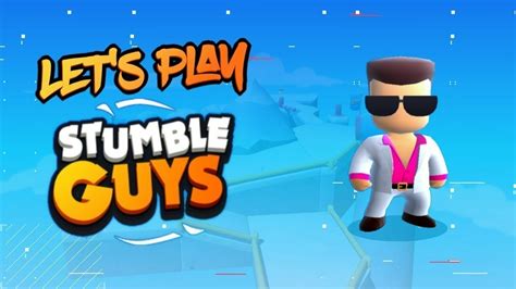 Lets Play Stumble Guy Youtube