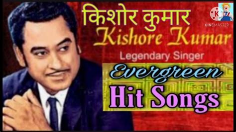 Kishore Kumar Hits Best Of Kishore Kumar Hindi Purane Ganne किशोर कुमार के सदाबहार गाने
