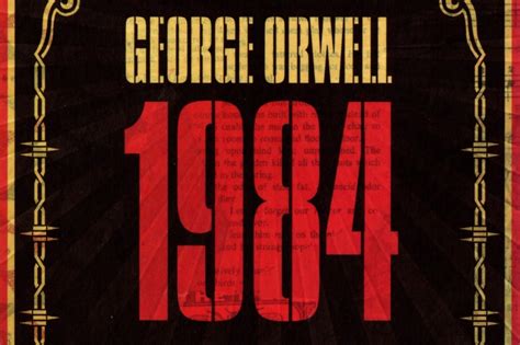 13 Quotes From George Orwells 1984 That Resonate More Than Ever
