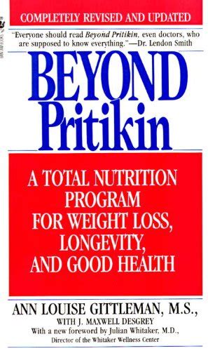 Beyond Pritikin A Total Nutrition Program For Rapid Weight Loss