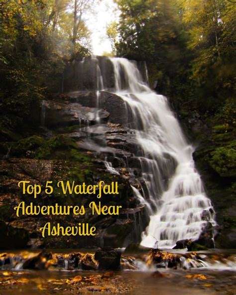 Top Five Waterfall Adventures Near Asheville