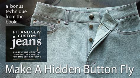 Learn To Sew A Jeans Hidden Button Fly Youtube