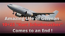 | Amazing Life of German 10+23 "Kurt Schuhmacher" aircraft comes to an ...
