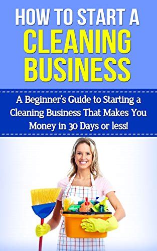 Pdf How To Start A Cleaning Business A Beginners Guide To Starting A