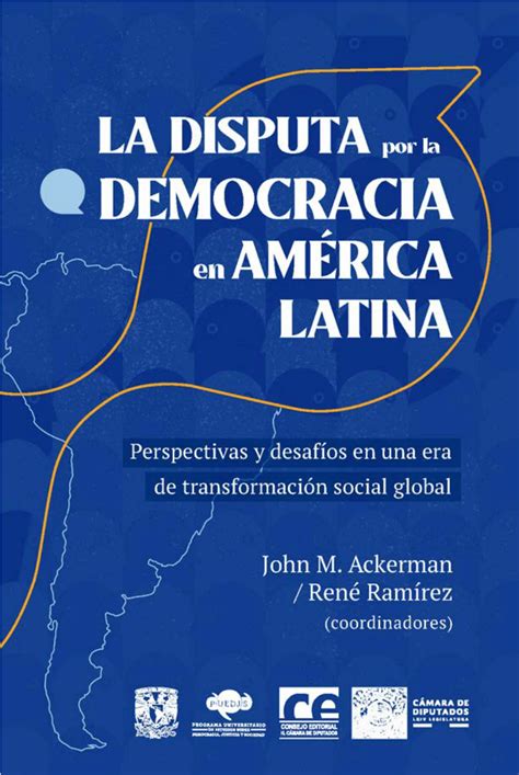 Pdf La Disputa Por La Democracia En Am Rica Latina