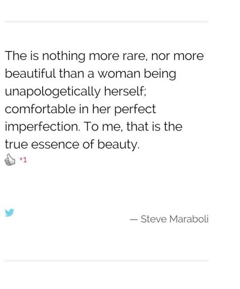 Steve Maraboj Quote About Being More Beautiful Than A Woman