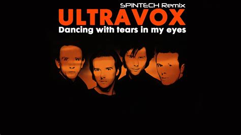 Ultravox Dancing With Tears In My Eyes SPiNTECH Remix Rare Version YouTube