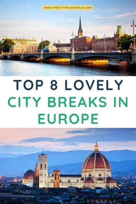 City Breaks In Europe Where To Travel In Europe Europe Travel