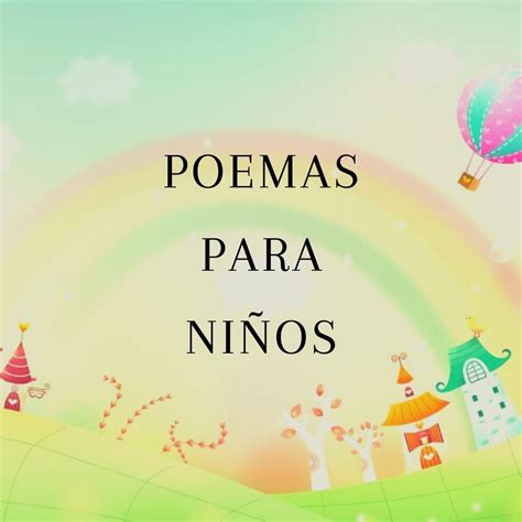 Poemas Para Niños Las Mejores Poesias Infantiles Cortas Educaimágenes