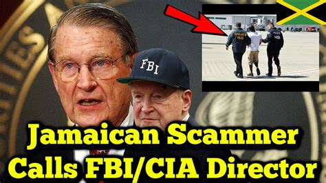 jamaican scammer calls fbi and cia director and look what happened to him youtube