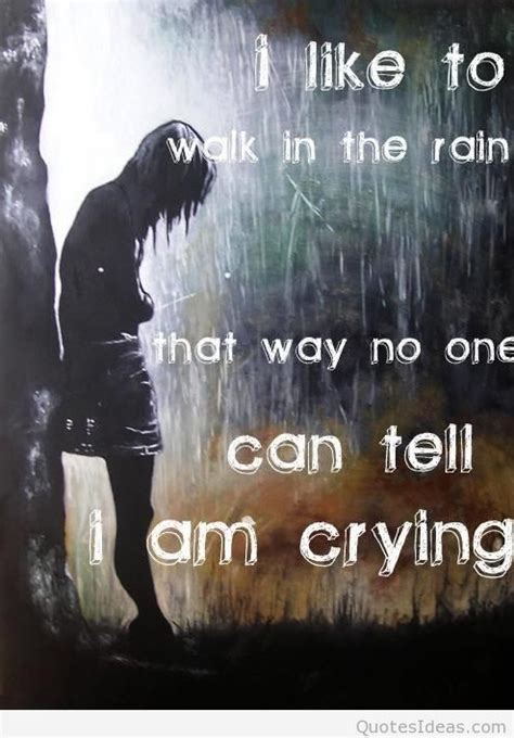Crying in the rain is a song composed by carole king with lyrics by howard greenfield, originally recorded by american duo the everly brothers. Best heartbroken quotes pics and sayings