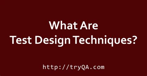 What Is Test Design Technique