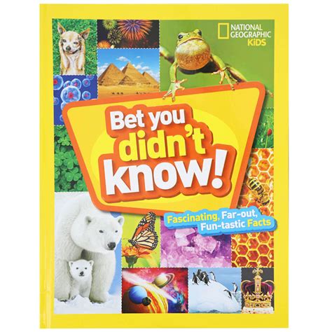 Bet You Didnt Know Fascinating Far Out Facts By National Geographic Kids
