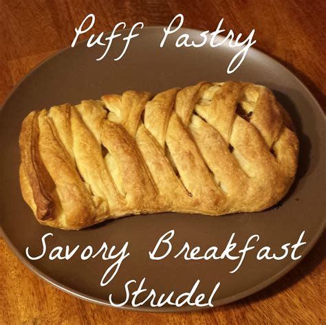 Haleys Daily Blog Recipe Re Dopuff Pastry Savory Breakfast Strudel