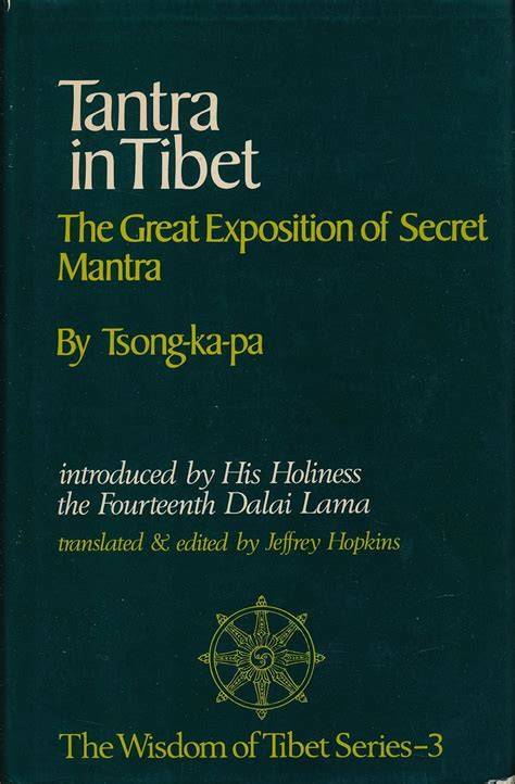 Tantra In Tibet Great Exposition Of Secret Mantra The Wisdom Of Tibet