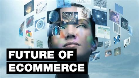 The Future Of Ecommerce Trends That Will Exist In