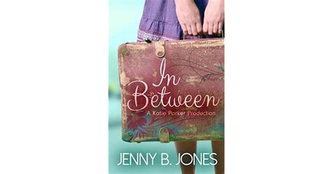 in between katie parker productions 1 by jenny b jones — reviews discussion bookclubs lists