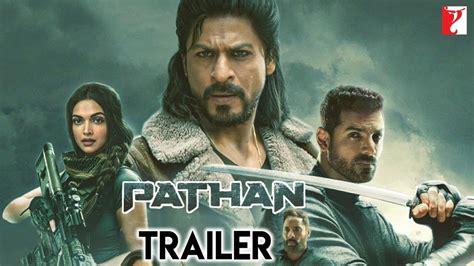 Pathan Official Trailer Shah Rukh Khan Deepika Padukone John Abraham