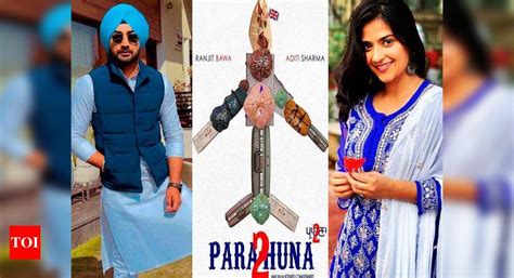 Parahuna 2 Ranjit Bawa And Aditi Sharma To Headline A New Punjabi