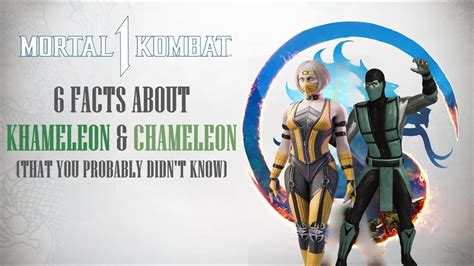 6 facts about khameleon and chameleon that you probably didn t know in mortal kombat 1 kombat