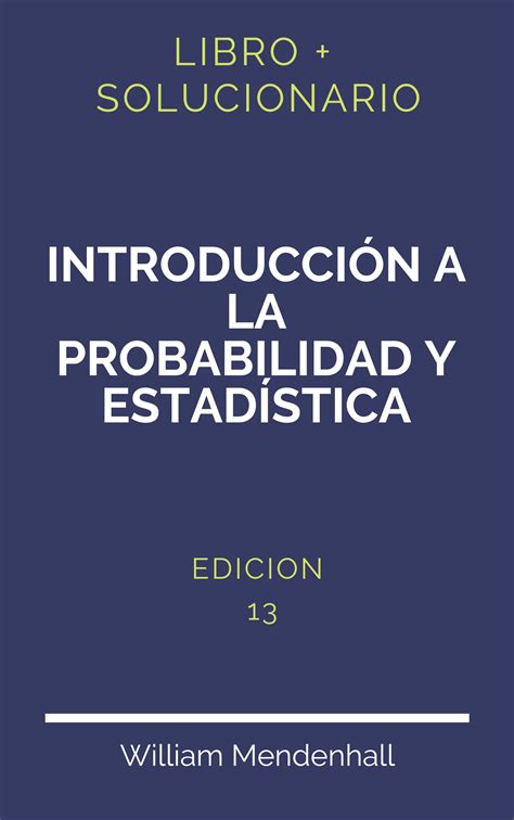 Solucionario Introduccion Ala Probabilidad Y Estadistica William Mendenhall Edicion Pdf Libro