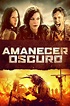 Amanecer oscuro (2018) - Pósteres — The Movie Database (TMDb)