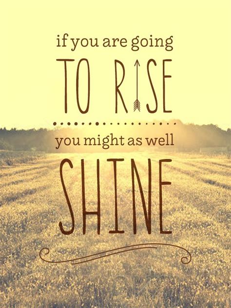 See more of positive & inspirational quotes on facebook. Rise and shine! | Get Great Giveaway | Pinterest ...