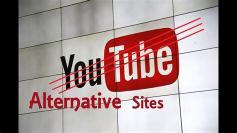 Top 10 Best Alternatives Videos Sites To Youtube Youtube