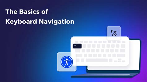 Keyboard Accessibility How To Maximize Website Navigation