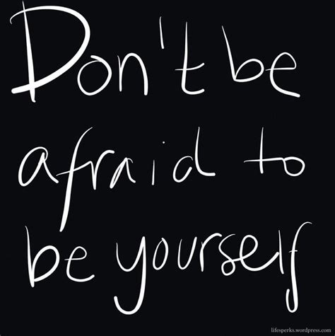 Be Yourself Be Yourself Quotes Sayings Inspirational Quotes