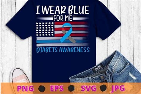 I Wear Blue For Me Type 1 Diabetes Awareness Month Warrior T Shirt