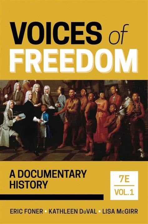 Voices Of Freedom A Documentary History Volume Foner Eric Duval Kathleen Mcgirr Lisa
