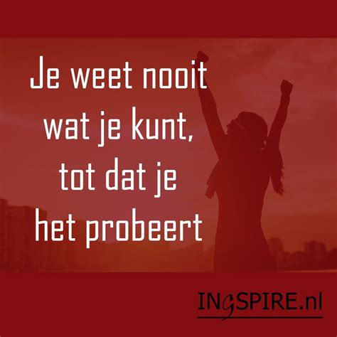 Plaatjes Met Motivatie Spreuken En Positieve Quotes Nederlands 1 Artofit